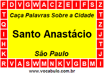 Caça Palavras Sobre a Cidade Paulista Santo Anastácio