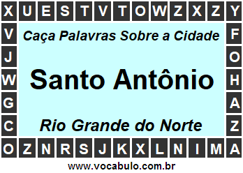 Caça Palavras Sobre a Cidade Norte Rio Grandense Santo Antônio