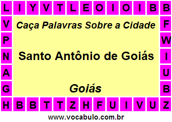 Caça Palavras Sobre a Cidade Santo Antônio de Goiás do Estado Goiás
