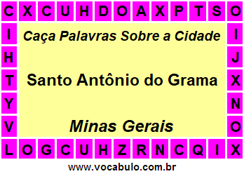 Caça Palavras Sobre a Cidade Santo Antônio do Grama do Estado Minas Gerais