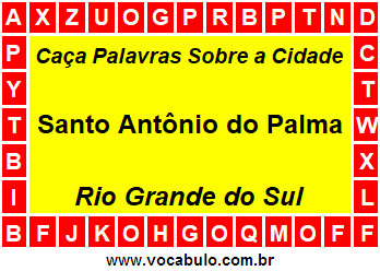 Caça Palavras Sobre a Cidade Santo Antônio do Palma do Estado Rio Grande do Sul