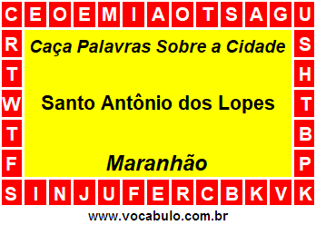 Caça Palavras Sobre a Cidade Santo Antônio dos Lopes do Estado Maranhão