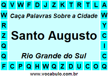 Caça Palavras Sobre a Cidade Santo Augusto do Estado Rio Grande do Sul
