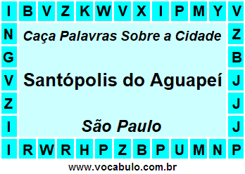 Caça Palavras Sobre a Cidade Santópolis do Aguapeí do Estado São Paulo
