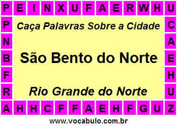 Caça Palavras Sobre a Cidade São Bento do Norte do Estado Rio Grande do Norte