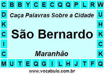 Caça Palavras Sobre a Cidade São Bernardo do Estado Maranhão