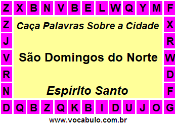 Caça Palavras Sobre a Cidade São Domingos do Norte do Estado Espírito Santo