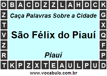 Caça Palavras Sobre a Cidade São Félix do Piauí do Estado Piauí