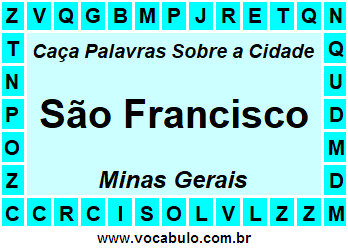 Caça Palavras Sobre a Cidade São Francisco do Estado Minas Gerais