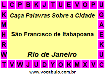 Caça Palavras Sobre a Cidade São Francisco de Itabapoana do Estado Rio de Janeiro