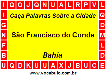 Caça Palavras Sobre a Cidade São Francisco do Conde do Estado Bahia