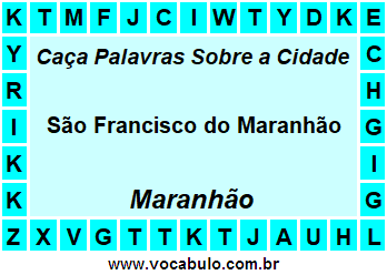 Caça Palavras Sobre a Cidade Maranhense São Francisco do Maranhão