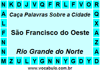 Caça Palavras Sobre a Cidade Norte Rio Grandense São Francisco do Oeste