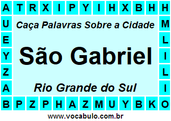 Caça Palavras Sobre a Cidade São Gabriel do Estado Rio Grande do Sul