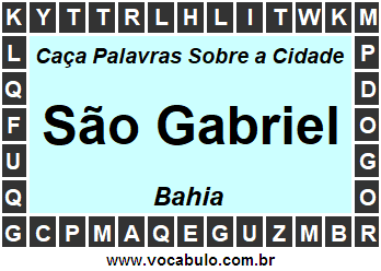 Caça Palavras Sobre a Cidade São Gabriel do Estado Bahia