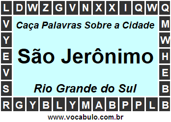 Caça Palavras Sobre a Cidade São Jerônimo do Estado Rio Grande do Sul