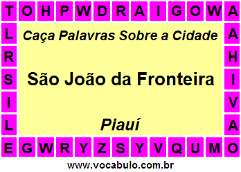 Caça Palavras Sobre a Cidade São João da Fronteira do Estado Piauí