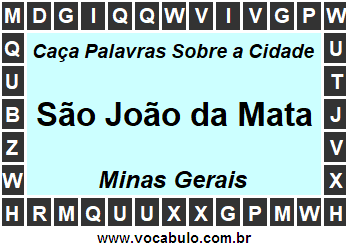 Caça Palavras Sobre a Cidade São João da Mata do Estado Minas Gerais