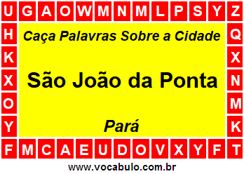 Caça Palavras Sobre a Cidade São João da Ponta do Estado Pará