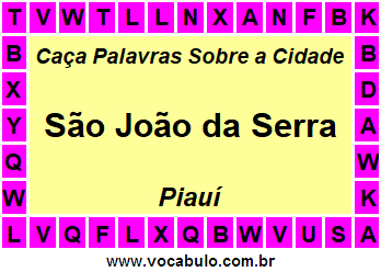 Caça Palavras Sobre a Cidade São João da Serra do Estado Piauí