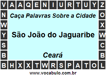 Caça Palavras Sobre a Cidade São João do Jaguaribe do Estado Ceará