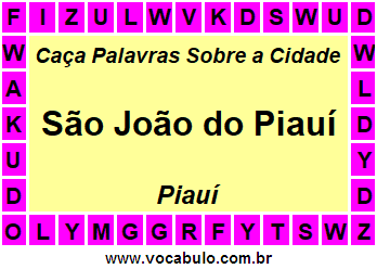 Caça Palavras Sobre a Cidade São João do Piauí do Estado Piauí