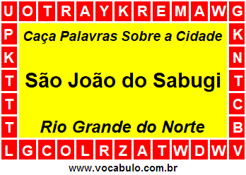 Caça Palavras Sobre a Cidade São João do Sabugi do Estado Rio Grande do Norte