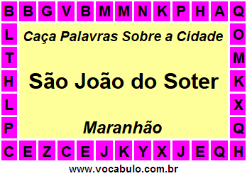 Caça Palavras Sobre a Cidade São João do Soter do Estado Maranhão