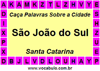 Caça Palavras Sobre a Cidade São João do Sul do Estado Santa Catarina