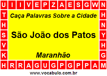 Caça Palavras Sobre a Cidade São João dos Patos do Estado Maranhão