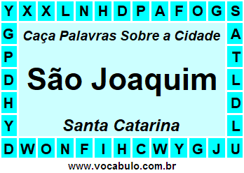 Caça Palavras Sobre a Cidade São Joaquim do Estado Santa Catarina
