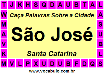 Caça Palavras Sobre a Cidade São José do Estado Santa Catarina