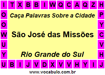 Caça Palavras Sobre a Cidade São José das Missões do Estado Rio Grande do Sul