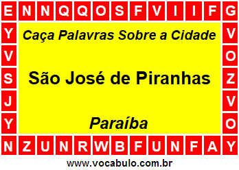 Caça Palavras Sobre a Cidade São José de Piranhas do Estado Paraíba