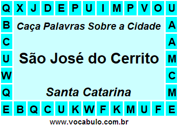 Caça Palavras Sobre a Cidade São José do Cerrito do Estado Santa Catarina