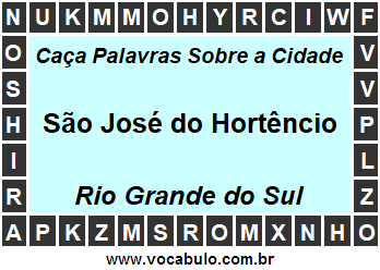 Caça Palavras Sobre a Cidade Gaúcha São José do Hortêncio