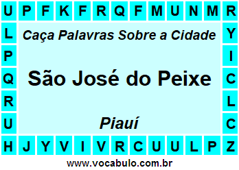 Caça Palavras Sobre a Cidade Piauiense São José do Peixe