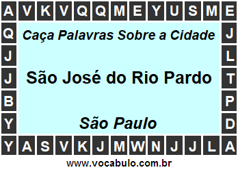 Caça Palavras Sobre a Cidade São José do Rio Pardo do Estado São Paulo