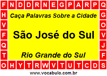 Caça Palavras Sobre a Cidade Gaúcha São José do Sul