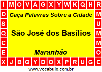 Caça Palavras Sobre a Cidade São José dos Basílios do Estado Maranhão