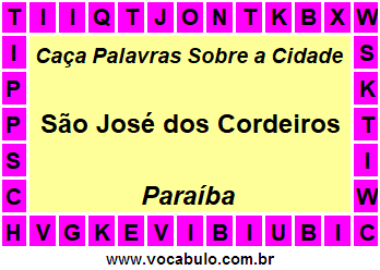 Caça Palavras Sobre a Cidade São José dos Cordeiros do Estado Paraíba