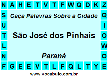 Caça Palavras Sobre a Cidade Paranaense São José dos Pinhais
