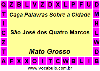 Caça Palavras Sobre a Cidade Mato-Grossense São José dos Quatro Marcos