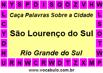 Caça Palavras Sobre a Cidade São Lourenço do Sul do Estado Rio Grande do Sul