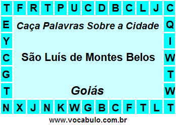 Caça Palavras Sobre a Cidade São Luís de Montes Belos do Estado Goiás