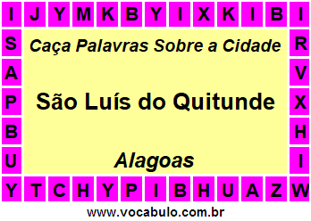 Caça Palavras Sobre a Cidade São Luís do Quitunde do Estado Alagoas