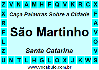 Caça Palavras Sobre a Cidade São Martinho do Estado Santa Catarina