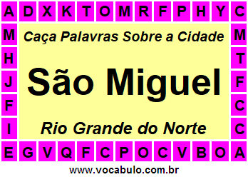 Caça Palavras Sobre a Cidade São Miguel do Estado Rio Grande do Norte