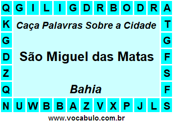 Caça Palavras Sobre a Cidade São Miguel das Matas do Estado Bahia