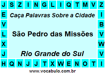 Caça Palavras Sobre a Cidade São Pedro das Missões do Estado Rio Grande do Sul